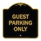 Signmission Designer Series Sign-Guest Parking Only, Black & Gold Aluminum Sign, 18" x 18", BG-1818-23929 A-DES-BG-1818-23929 - alternate 1